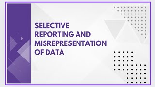 Selective reporting and misrepresentation of data [upl. by Tnahsarp]