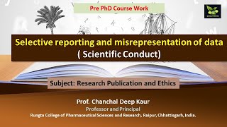 Selective reporting and misrepresentation of data  Scientific Conduct [upl. by Radbun]