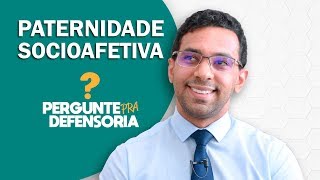 Paternidade socioafetiva O que é Como fazer o reconhecimento [upl. by Aroc]